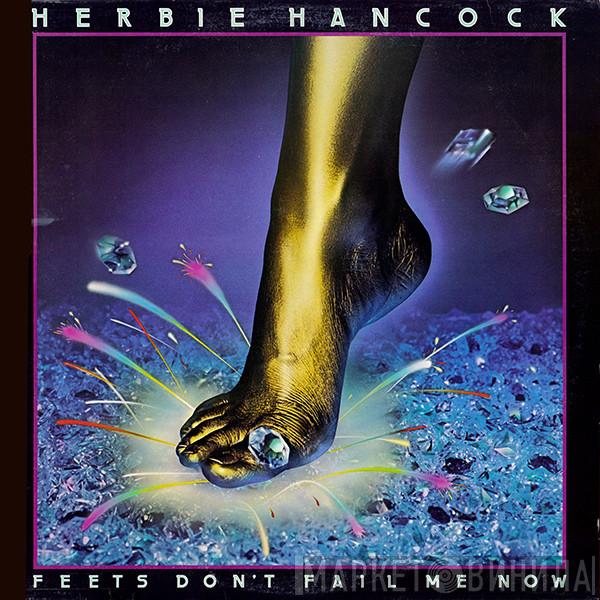  Herbie Hancock  - Feets Don't Fail Me Now