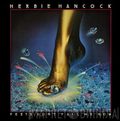  Herbie Hancock  - Feets Don't Fail Me Now