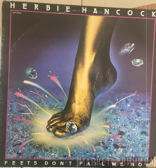  Herbie Hancock  - Feets Don't Fail Me Now