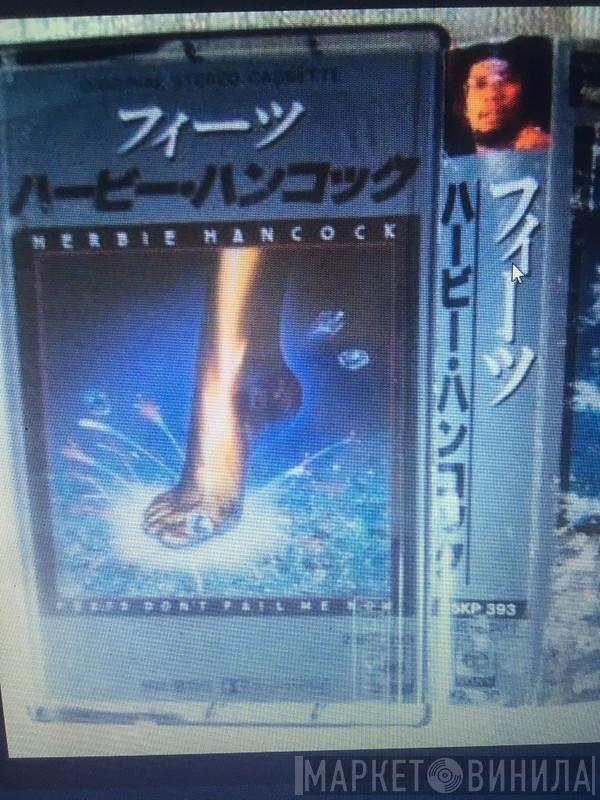 Herbie Hancock  - Feets Don't Fail Me Now