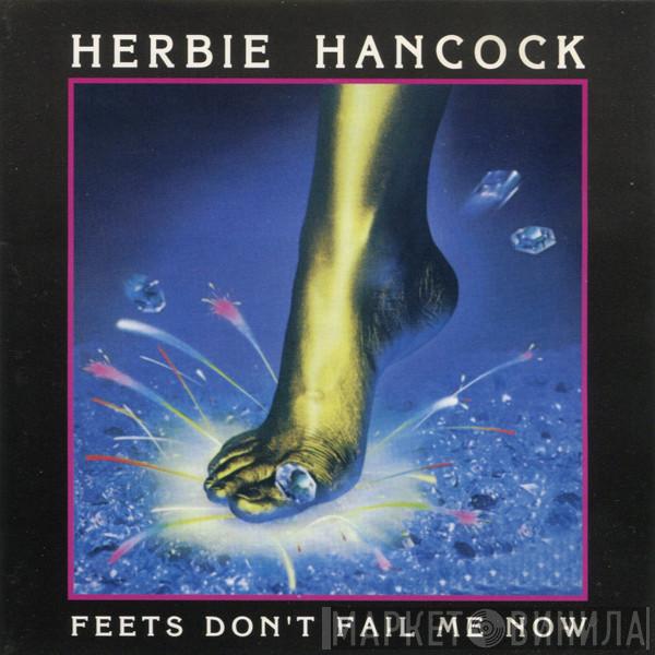  Herbie Hancock  - Feets Don't Fail Me Now
