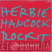 Herbie Hancock - Rockit b/w I Thought It Was You