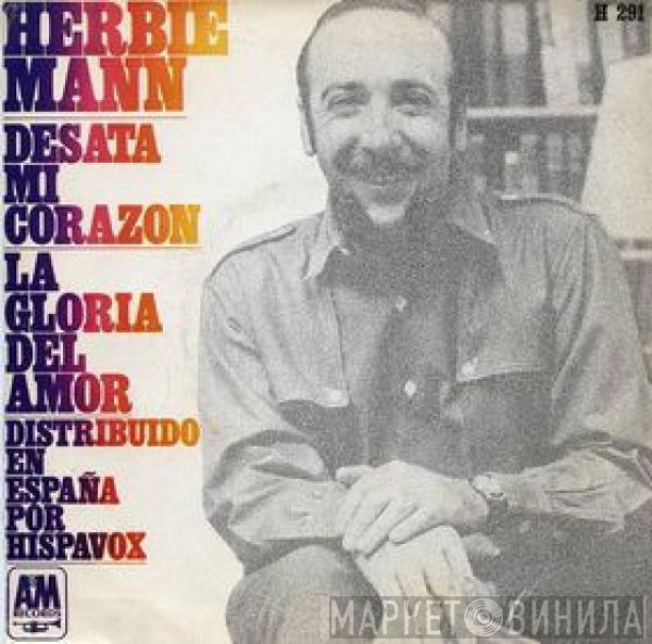 Herbie Mann  - Desata Mi Corazón / La Gloria Del Amor