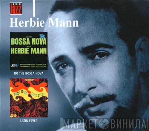  Herbie Mann  - Do The Bossa Nova / Latin Fever