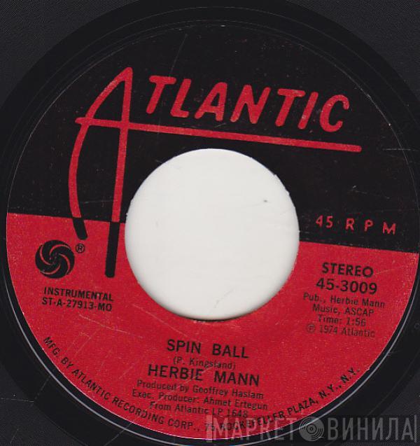  Herbie Mann  - Spin Ball / Now I've Found A Lady (Soul Rachanga)