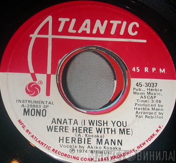  Herbie Mann  - Anata (I Wish You Were Here With Me)