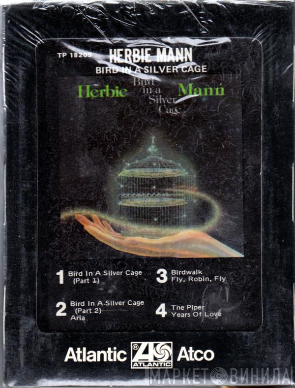  Herbie Mann  - Bird In A Silver Cage