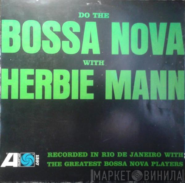  Herbie Mann  - Do The Bossa Nova With Herbie Mann