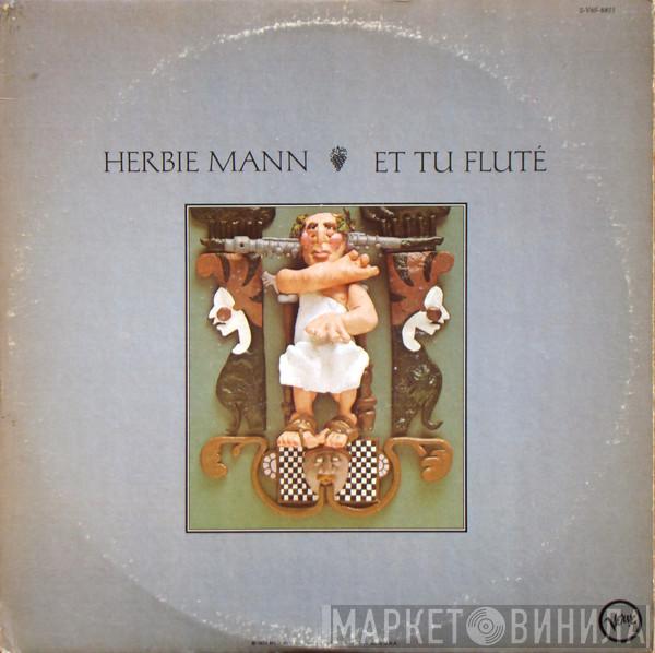  Herbie Mann  - Et Tu Fluté