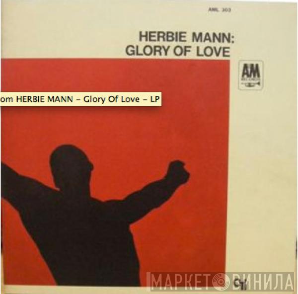 Herbie Mann - Glory Of Love