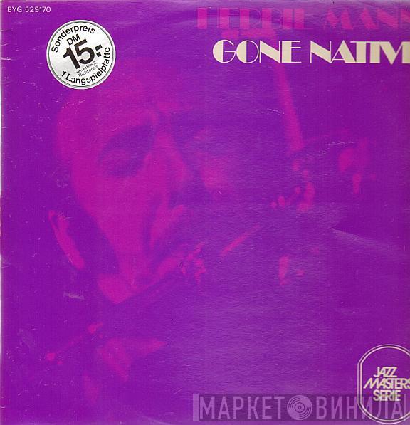  Herbie Mann  - Gone Native