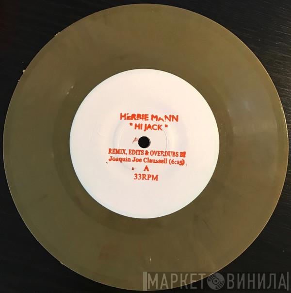  Herbie Mann  - Hi Jack (Joaquin Joe Claussell Remix, Unofficial Edits & Overdub Version)