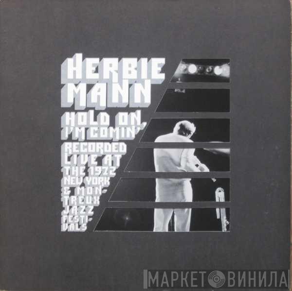  Herbie Mann  - Hold On, I'm Comin'