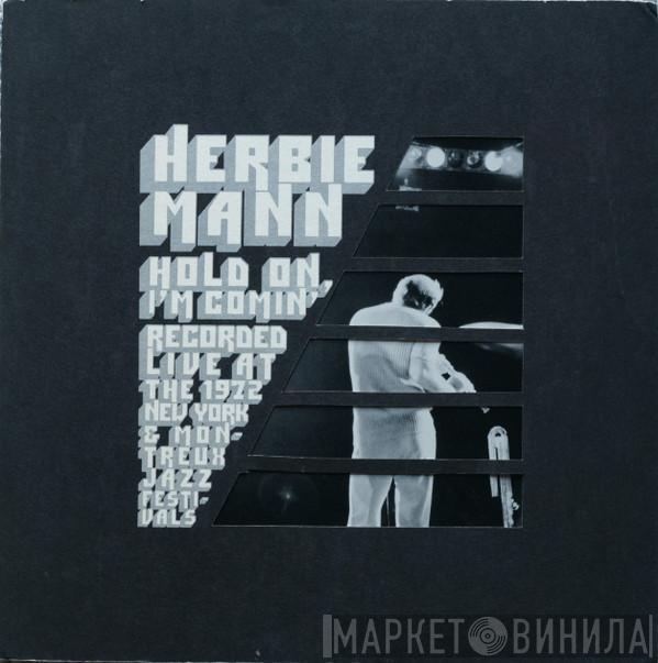  Herbie Mann  - Hold On, I'm Comin'