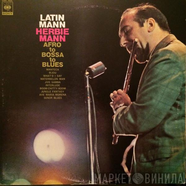  Herbie Mann  - Latin Mann (Afro To Bossa To Blues)