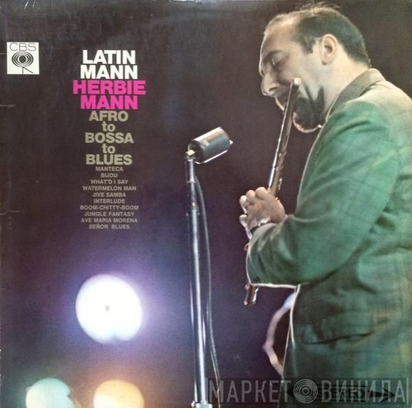  Herbie Mann  - Latin Mann (Afro To Bossa To Blues)