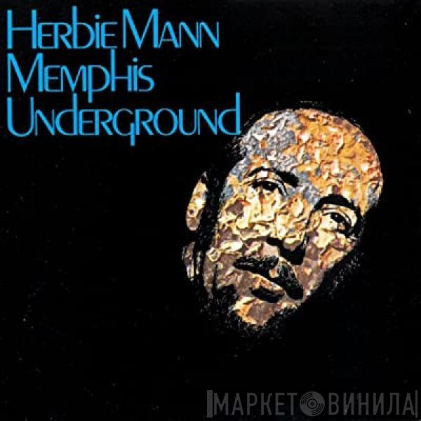  Herbie Mann  - Memphis Underground