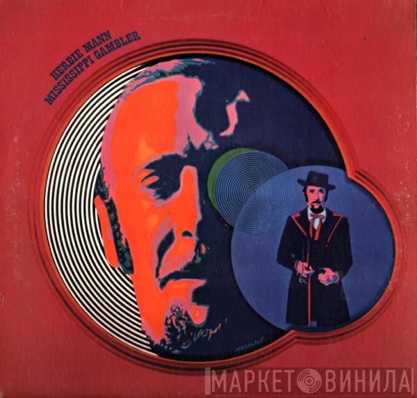  Herbie Mann  - Mississippi Gambler