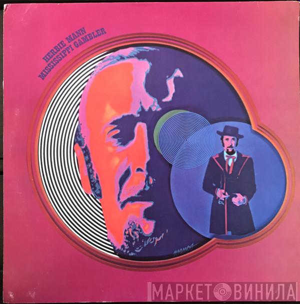  Herbie Mann  - Mississippi Gambler