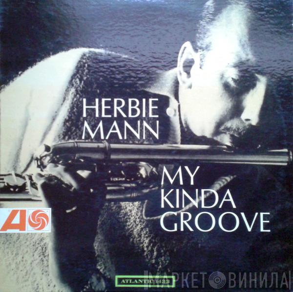  Herbie Mann  - My Kinda Groove