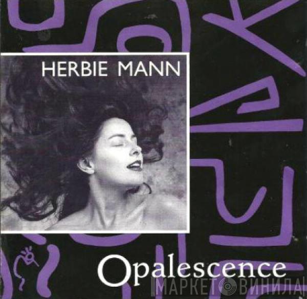 Herbie Mann - Opalescence