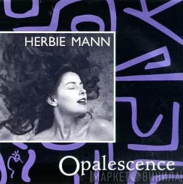  Herbie Mann  - Opalescence