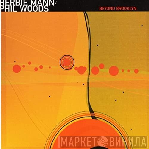 , Herbie Mann  Phil Woods  - Beyond Brooklyn