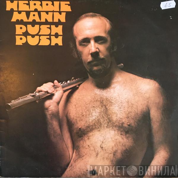  Herbie Mann  - Push Push