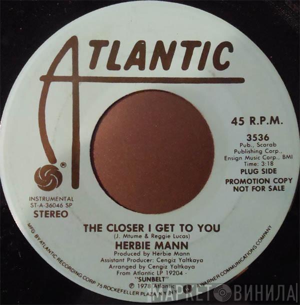  Herbie Mann  - The Closer I Get To You