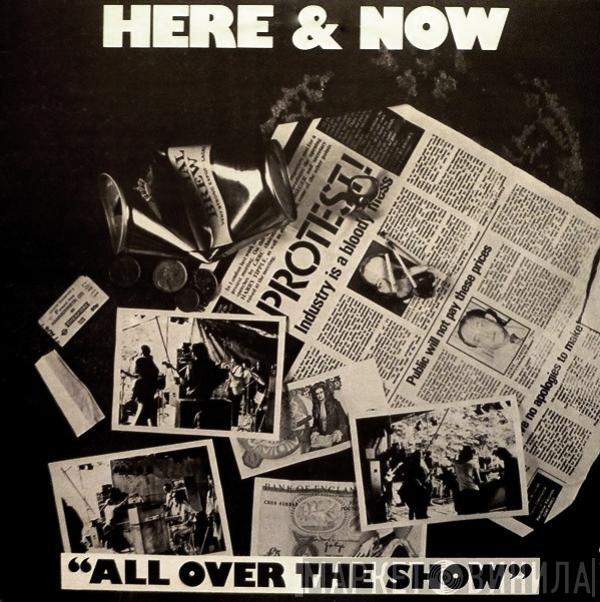 Here & Now  - All Over The Show