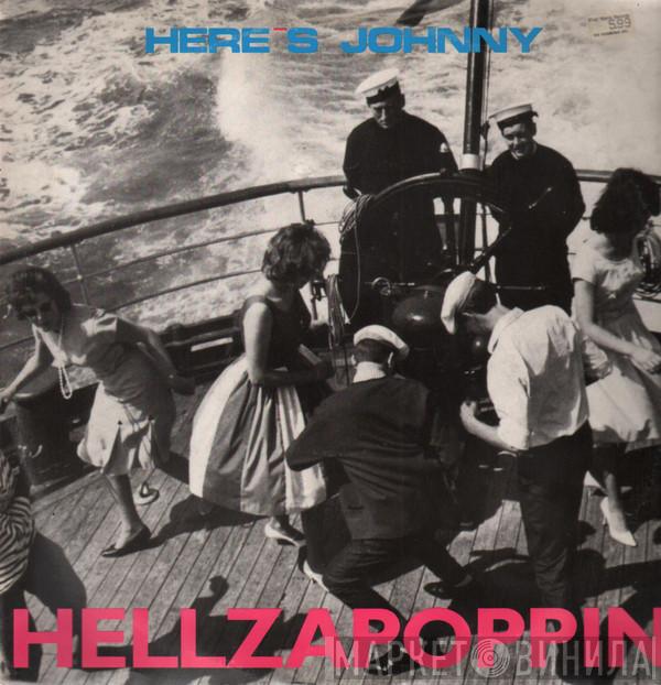  Here's Johnny  - Hellzapoppin
