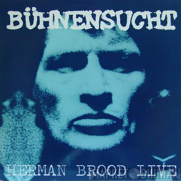  Herman Brood & His Wild Romance  - Bühnensucht / Herman Brood Live