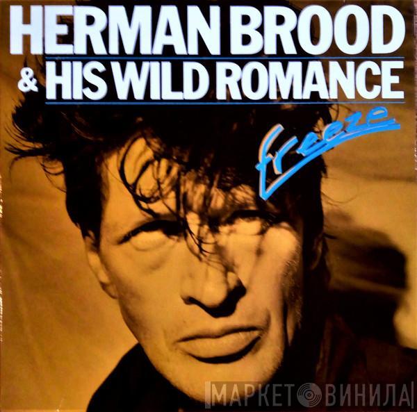  Herman Brood & His Wild Romance  - Freeze
