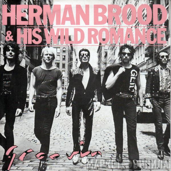  Herman Brood & His Wild Romance  - Groovin'
