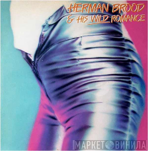  Herman Brood & His Wild Romance  - Herman Brood & His Wild Romance