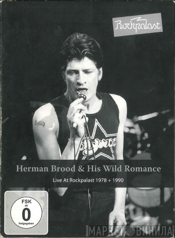  Herman Brood & His Wild Romance  - Live At Rockpalast 1978 + 1990