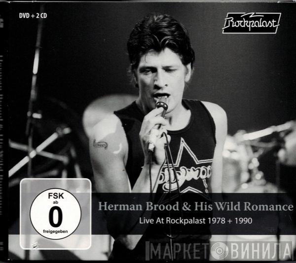  Herman Brood & His Wild Romance  - Live At Rockpalast 1978 + 1990