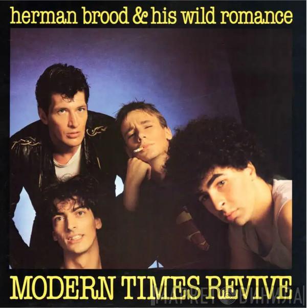  Herman Brood & His Wild Romance  - Modern Times Revive