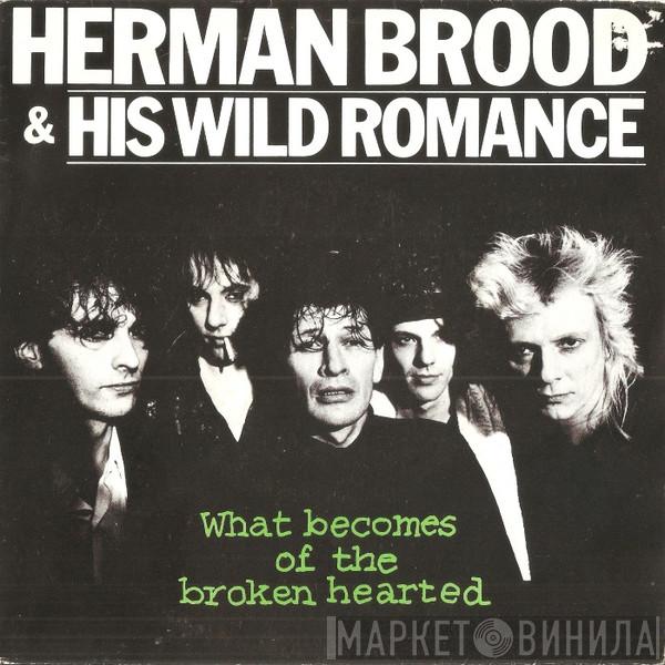  Herman Brood & His Wild Romance  - What Becomes Of The Broken Hearted
