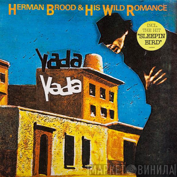  Herman Brood & His Wild Romance  - Yada Yada