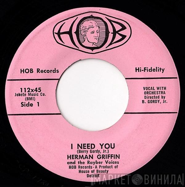 Herman Griffin, The Rayber Voices - I Need You / I'm So Glad I Learned To Do The Cha Cha
