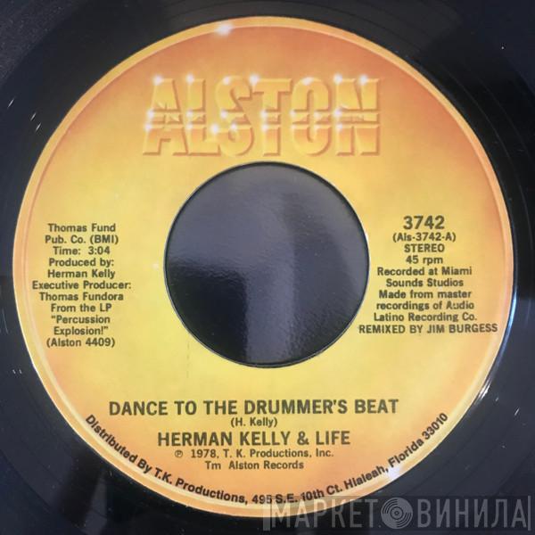  Herman Kelly & Life  - Dance To The Drummer's Beat / Easy Going