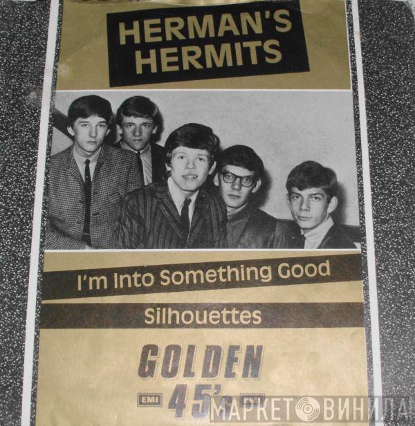  Herman's Hermits  - I'm Into Something Good / Silhouettes