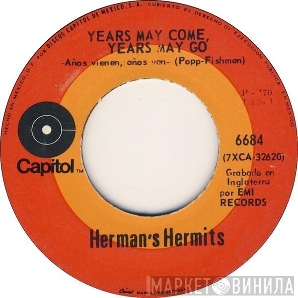  Herman's Hermits  - Years May Come, Years May Go