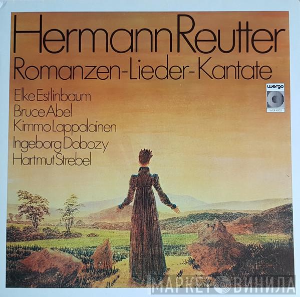 Hermann Reutter - Romanzen-Lieder-Kantate