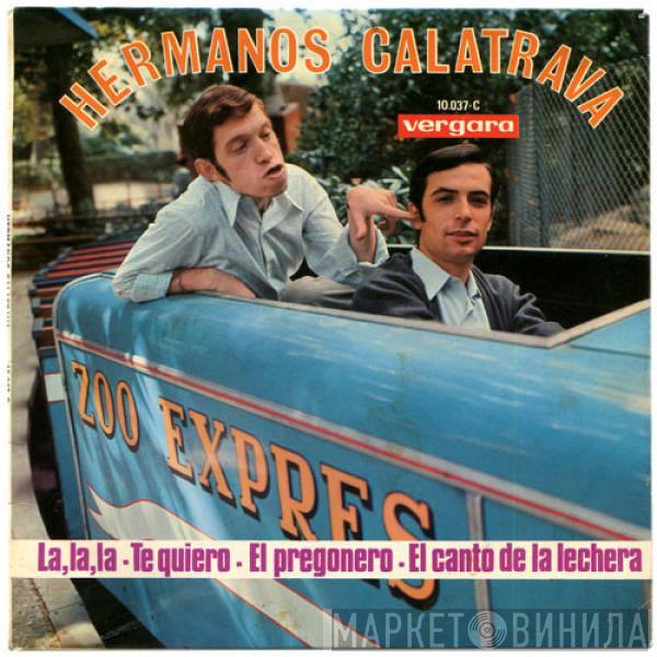 Hermanos Calatrava - La, La, La / Te Quiero / El Pregonero / El Canto de la Lechera
