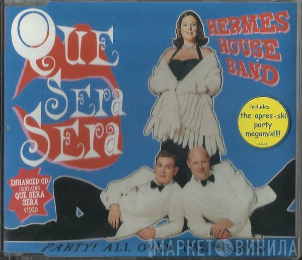 Hermes House Band - Que Sera Sera