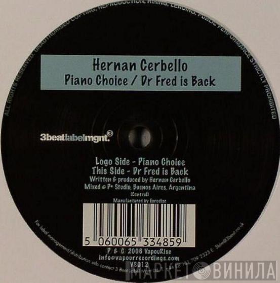  Hernan Cerbello  - Piano Choice / Dr Fred Is Back