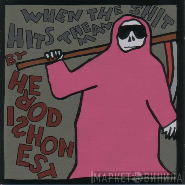 Hero Dishonest - When The Shit Hits The Man