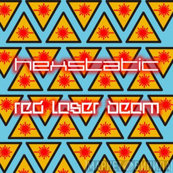  Hexstatic  - Red Laser Beam